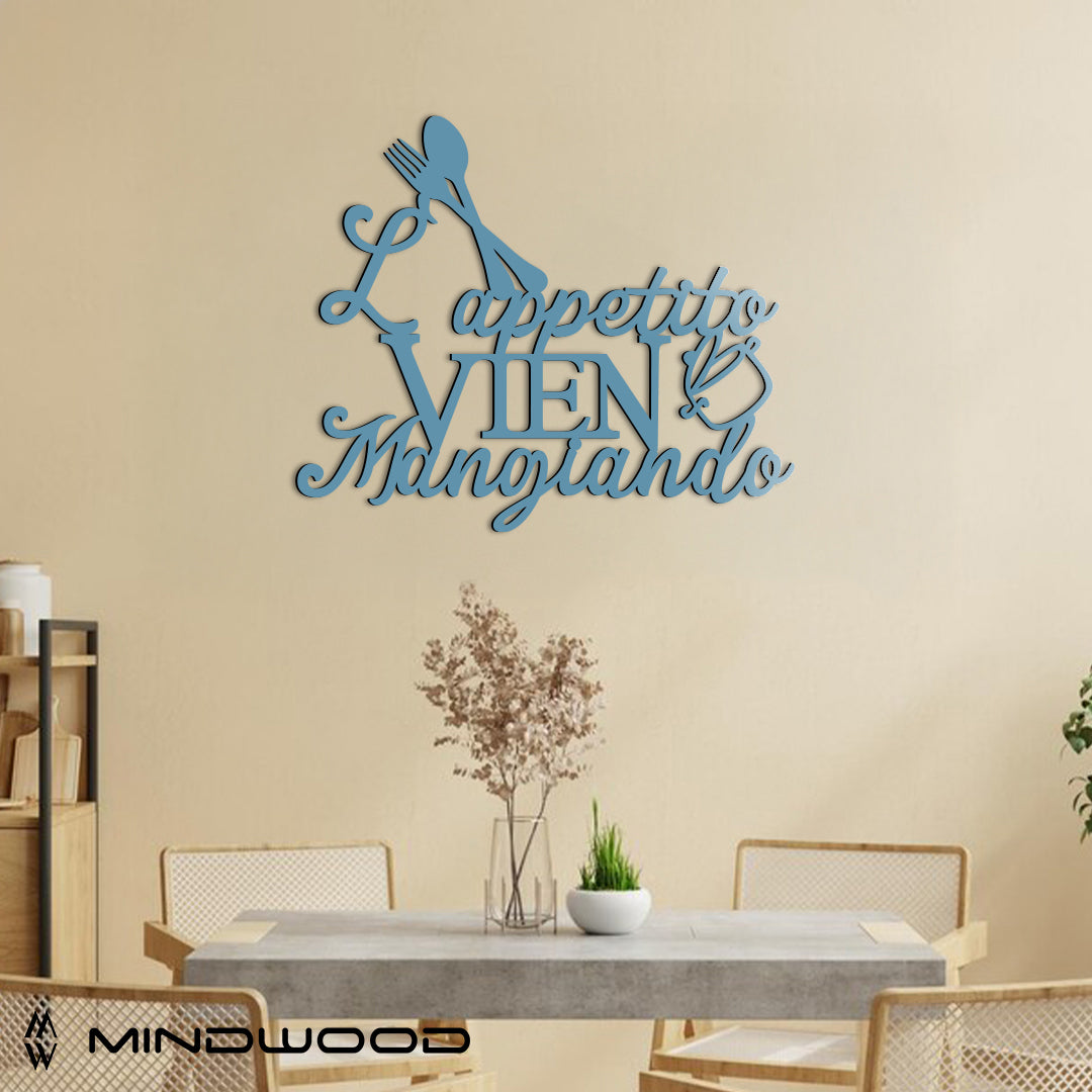 Scritta in Legno l'Appetito vien Mangiando