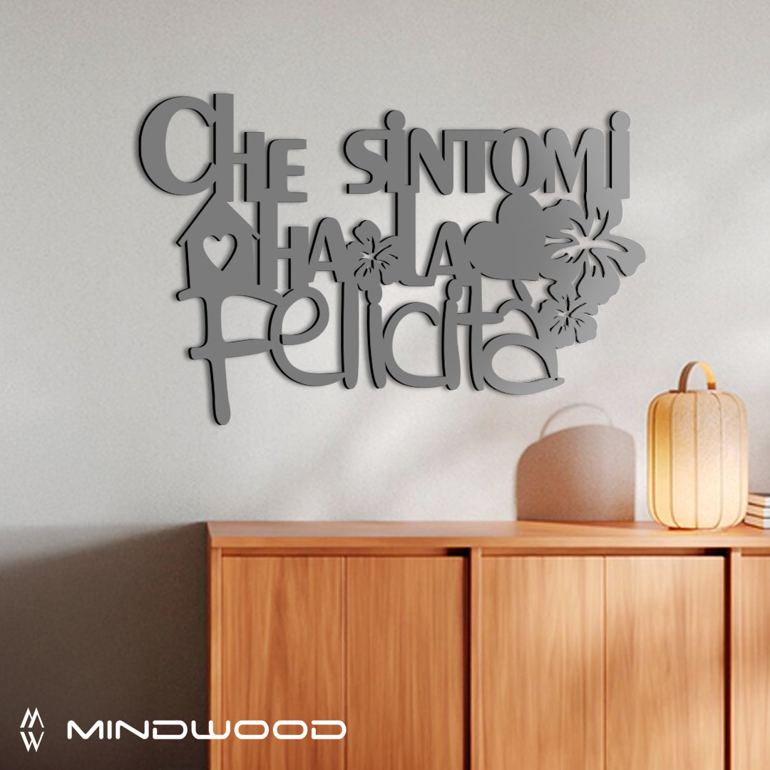 Scritta in Legno Che Sintomi ha la Felicità