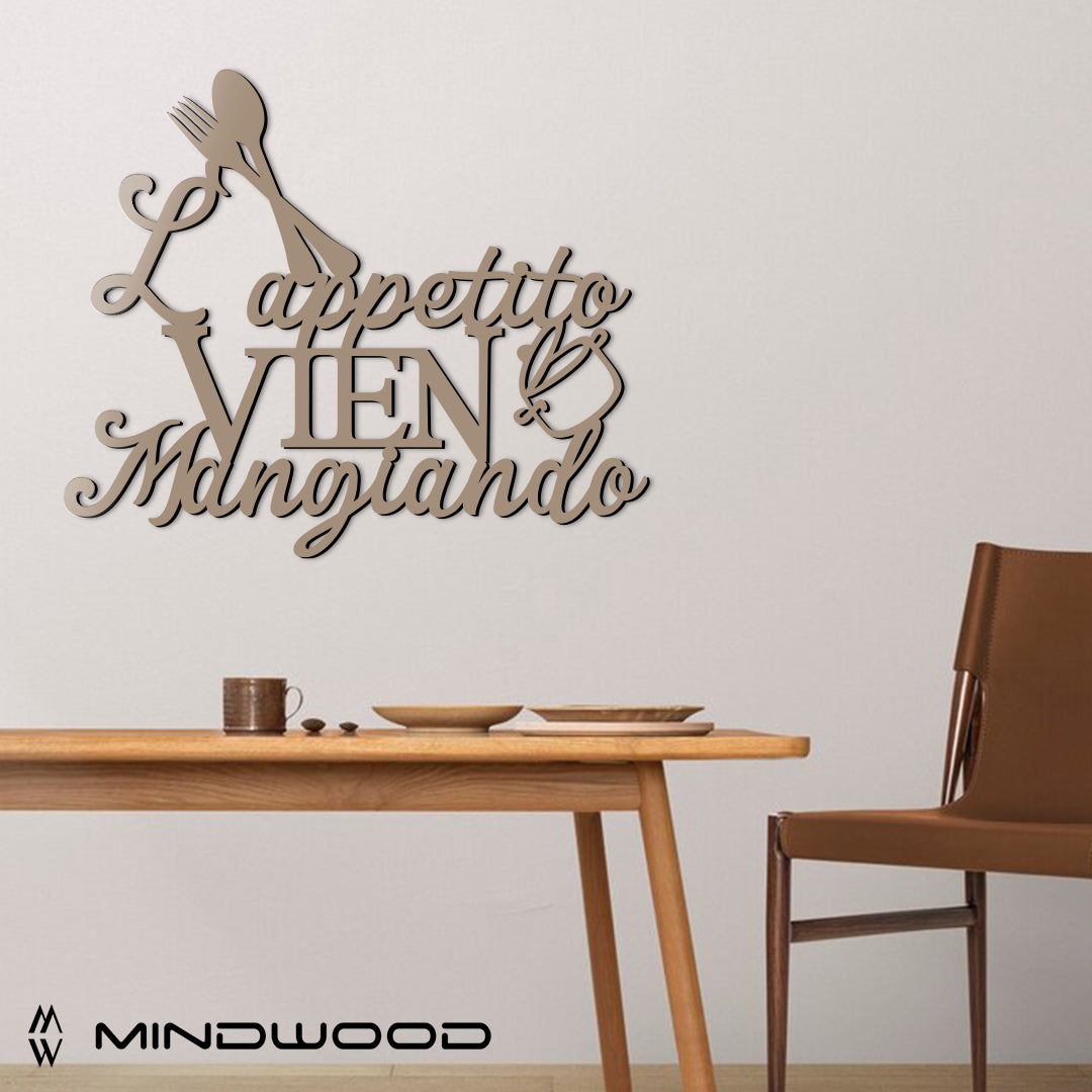 Scritta in Legno l'Appetito vien Mangiando